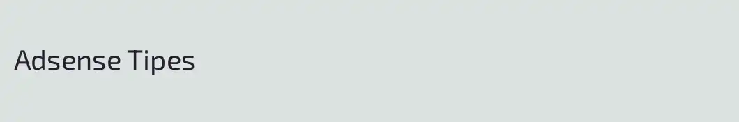 Adsense Tipes